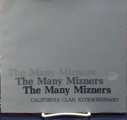 The Many Mizners, California Clan Extraordinary
