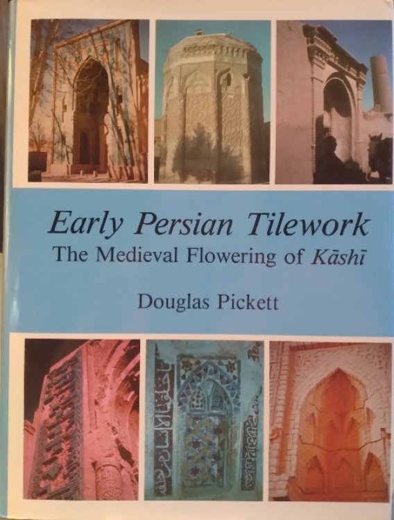Early Persian Tilework: the Medieval Flowering of Kashi