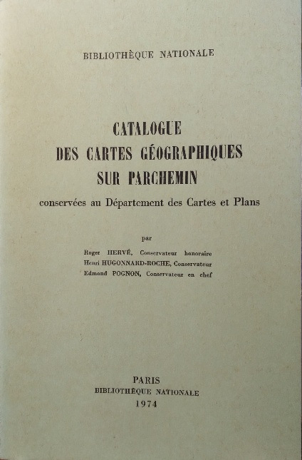 Catalogue des cartes gographiques sur parchemin conserves au Dpartement des Cartes et Plans
