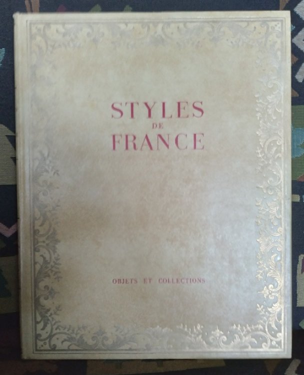 Styles De France: meubles et ensembles de 1610 a 1920