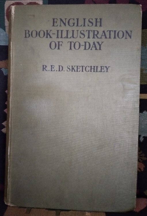 English book illustration of to-day: appreciations of the work of living English illustrators, with lists of their books