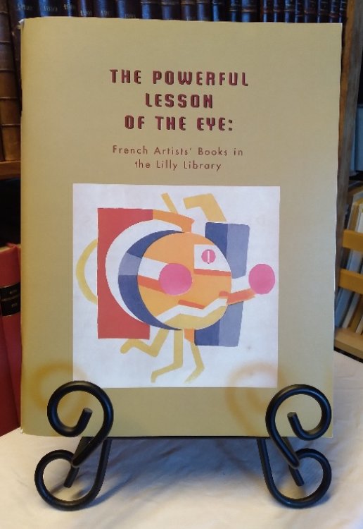 The Powerful Lesson of the Eye: French Artists' Books in the Lilly Library