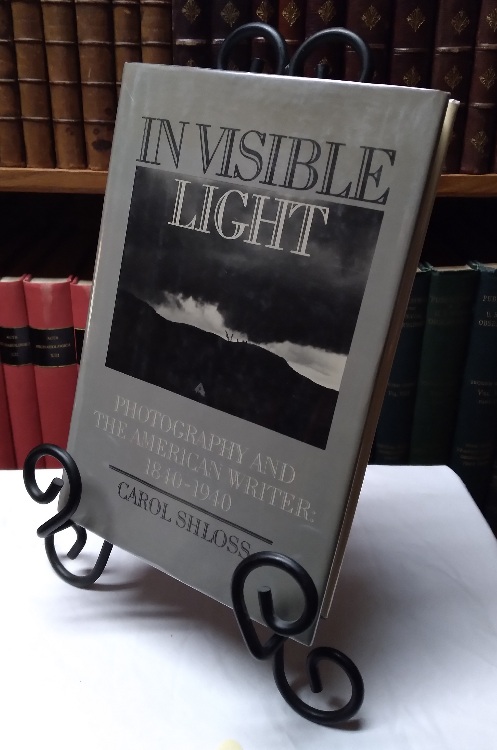 Invisible Light: Photography and the American Writer 1840-1940
