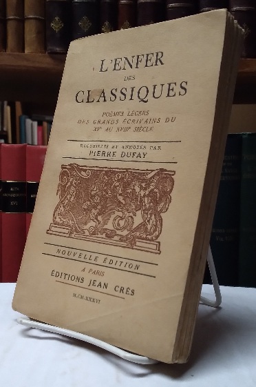 L'Enfer des classiques: pomes lgers des grands crivains du XVe au XVIIIe sicle, Nouvelle Edition