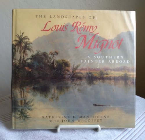 The Landscapes of Louis Remy Mignot: A Southern Painter Abroad