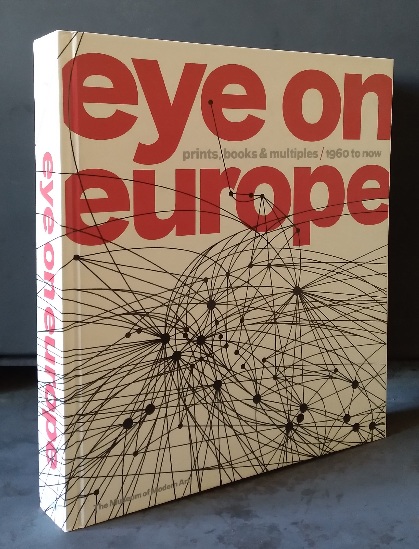 Eye on Europe: prints, books & multiples-- 1960 to now