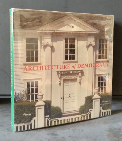 Architecture of Democracy: American architecture and the legacy of the Revolution