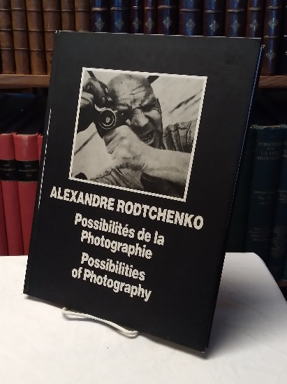 Alexandre Rodtchenko: Possibilites de la Photographie / Possibilities of Photography