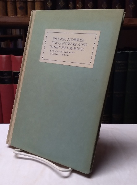 Frank Norris Two Poems & Kim Reviewed. With a Bibliography