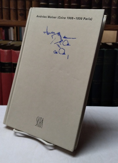 Andras Walser (Coire 1908-1930 Paris): Tableaux / Lettres / Textes
