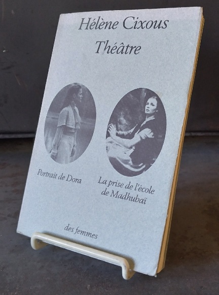 Theatre: Portrait de Dora suivi de La prise de l'ecole de Madhubai (French Edition)