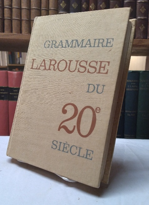 Grammaire Larousse Du XXe Siecle