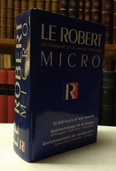 Le Robert Micro: dictionnaire de la langue Francaise