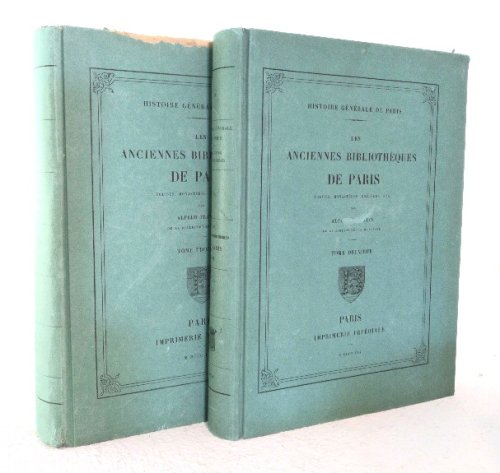 Les Anciennes Bibliotheques de Paris: Eglises, monasteres, colleges, etc., Volume II, Volume III