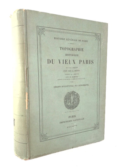 Topographie Historique Du Vieux Paris: Region Occidentale De L'Universite
