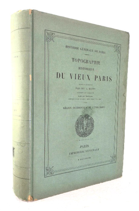 Topographie Historique Du Vieux Paris: Region Occidentale De L'Universite
