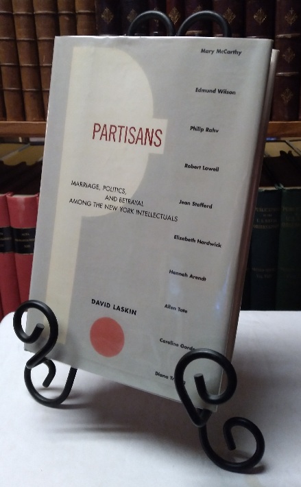 Partisans: marriage, politics, and betrayal among the New York Intellectuals