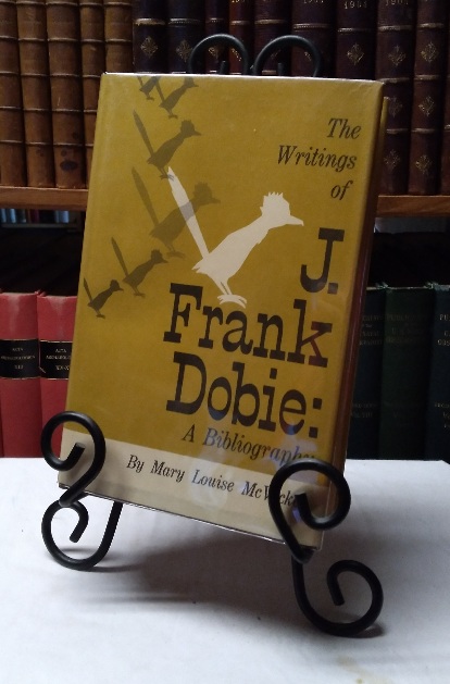 The Writings of J. Frank Dobie: A Bibliography