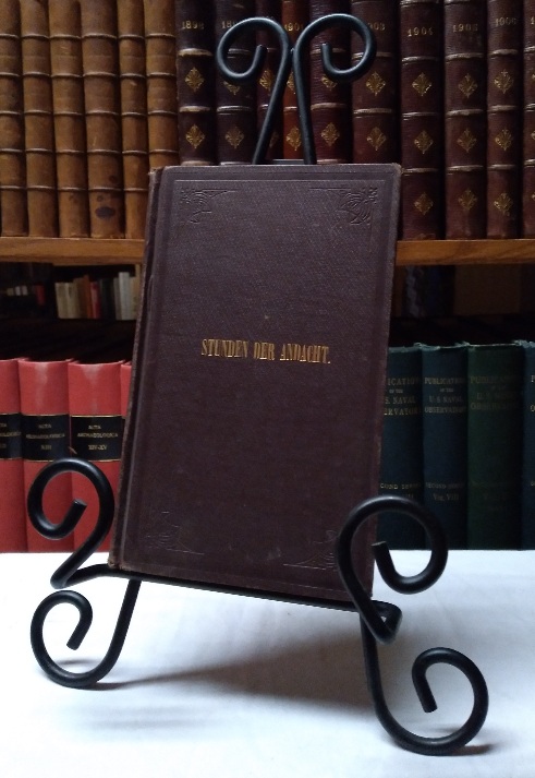 Stunden der Andacht. Ein Gebet- und Erbaungs-Buch fr Israels Frauen und Jungfrauen zur ffentlichen und huslichen Andacht, so wie fr alle Verhltnisse des weiblichen Lebens