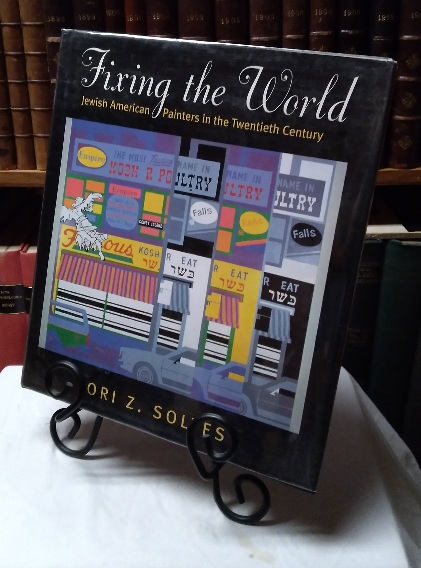 Fixing the World: Jewish American Painters in the Twentieth Century
