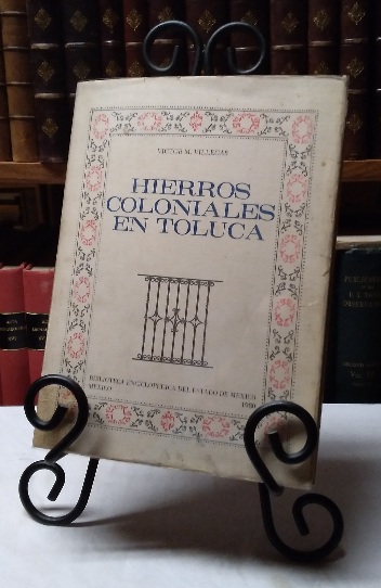 Hierros Coloniales en Toluca