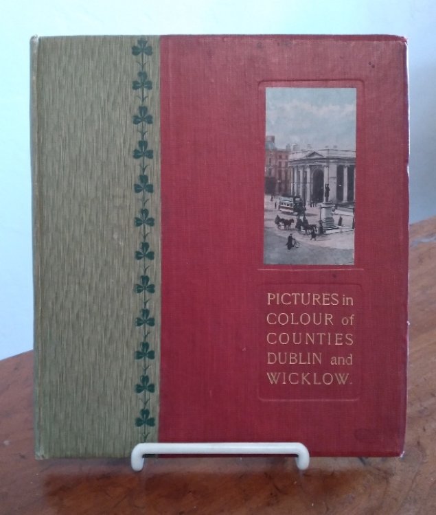 Pictures in Colour of Counties Dublin and Wicklow