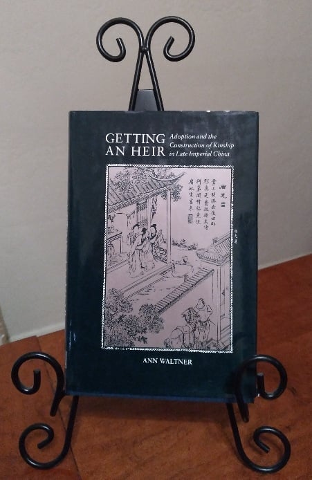 Getting an Heir: Adoption and the Construction of Kinship in Late Imperial China