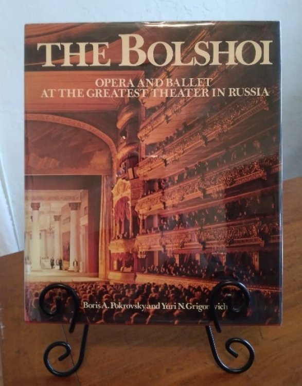 The Bolshoi: Opera and Ballet at the Greatest Theater in Russia