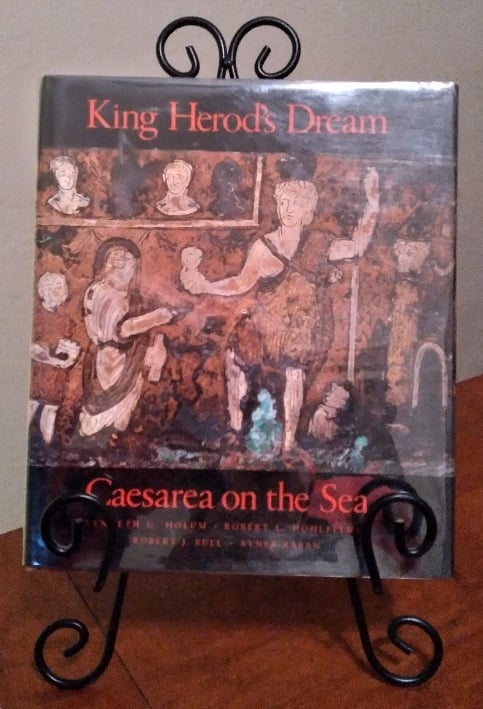 King Herod's Dream: Caesarea on the Sea