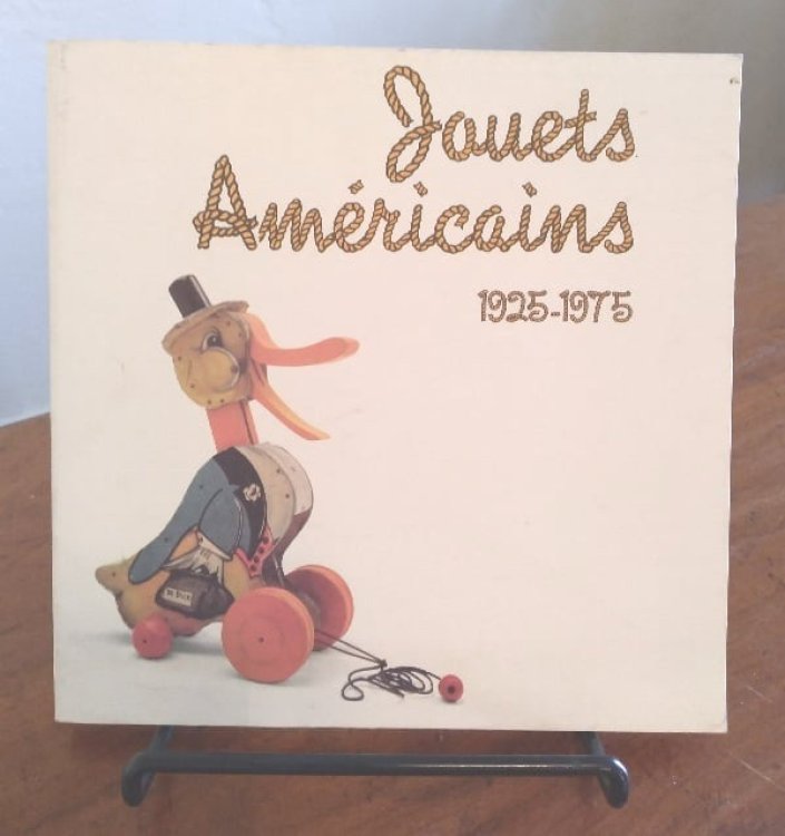 Jouets Americains de la petite enfance 1925-1975