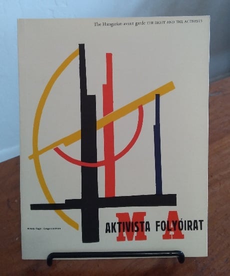 Hungarian Avant-Garde: The Eight and the Activist
