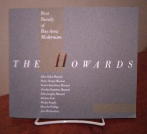 The Howards: First Family of Bay Area Modernism