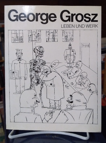George Grosz: Leben und Werk