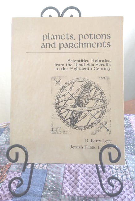 Planets, Potions and Parchments - Scientifica Hebraica from the Dead Sea Scrolls to the Eighteenth Century