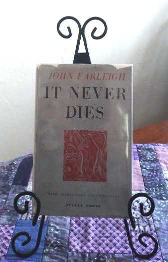 It Never Dies: a collection of notes and essays 1940-1946