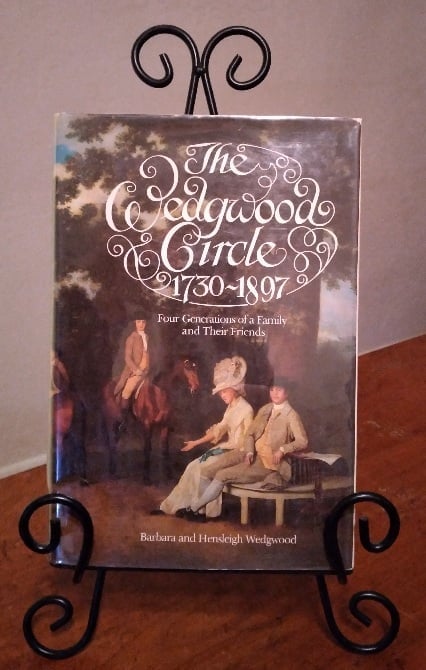 The Wedgwood Circle 1730-1897: Four Generations of a Family and Their Friends