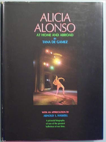 Alicia Alonso, at Home and Abroad