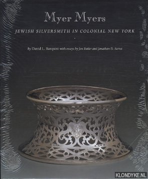 Myer Myers: Jewish Silversmith in Colonial New York