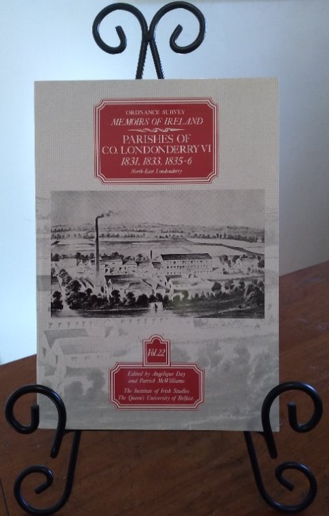 Ordnance Survey Memoirs of Ireland. Volume Twenty-Two. Parishes of County Londonderry VI 1831, 1833, 1835-6, North-East Londonderry