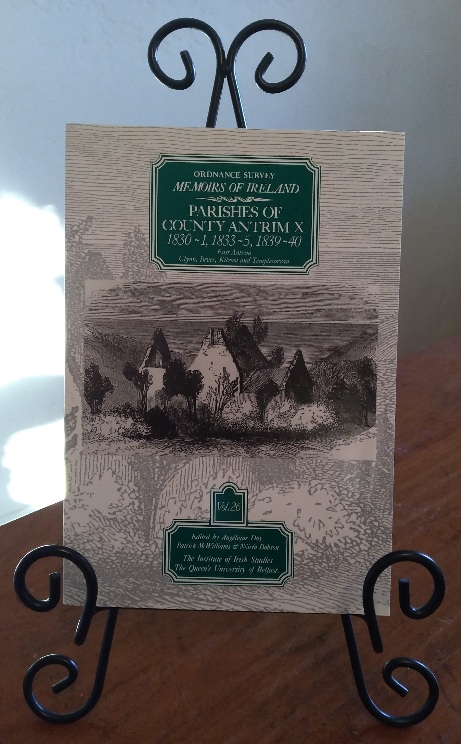 Ordnance Survey Memoirs of Ireland. Volume Twenty-Six, Parishes of County Antrim X 1830-1, 1833-5, 1839-40 East Antrim, Glynn, Inver, Kilroot and Templecorran