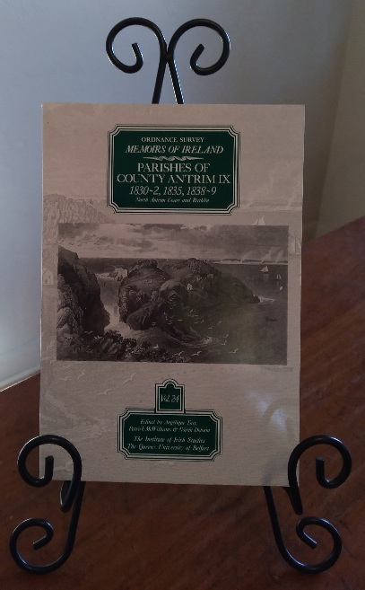 Ordnance Survey Memoirs of Ireland. Volume Twenty-Four, Parishes of County Antrim IX 1830-2, 1835, 1838-9, North Antrim Coast and Rathlin