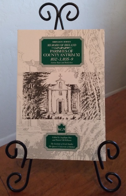 Ordnance Survey Memoirs of Ireland. Volume Twenty-Nine, Parishes of County Antrim XI, 1832-3, 1835-39 Antrim Town and Ballyclare