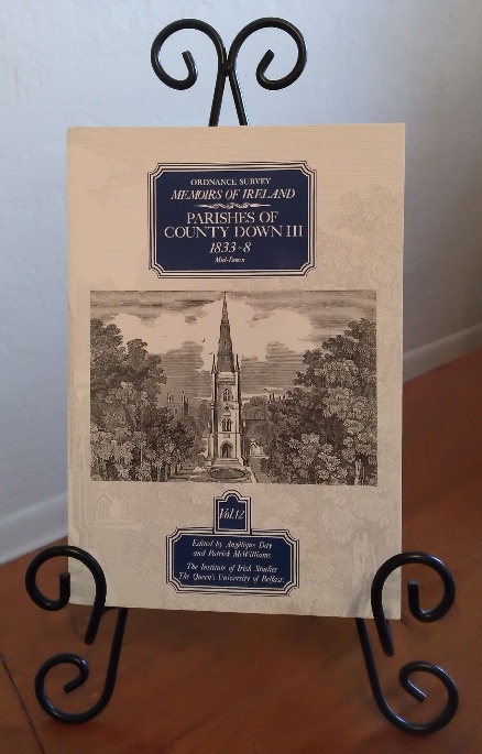 Ordnance Survey Memoirs of Ireland. Volume Twelve, Parishes of County Down III 1833-8, Mid-Down