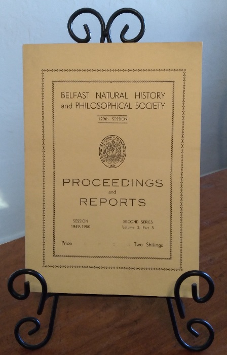 Proceedings and Reports, Belfast Natural History and Philosophical Society, 129th Session, Second Series, Volume 3, Part 5, 1949-1950