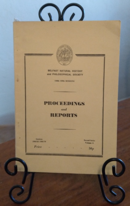 Proceedings and Reports, Belfast Natural History and Philosophical Society, 144th-149th Sessions, Second Series, Volume 8, 1964/65-1969-70
