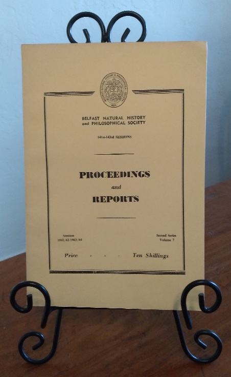 Proceedings and Reports, Belfast Natural History and Philosophical Society, 141st-143rd Sessions, Second Series, Volume 7, 1961/62-1963/64