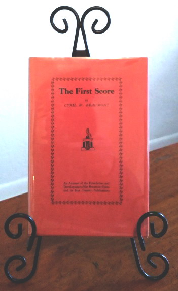 The First Score: An Account of the Foundation and Development of the Beaumont Press and its First Twenty Publications 1917-1927