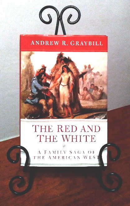 The Red and the White: A Family Saga of the American West