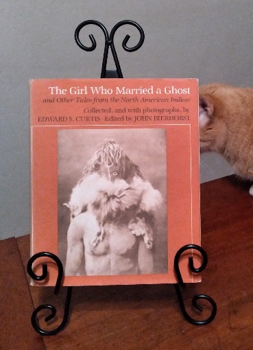 The Girl Who Married a Ghost, and Other Tales From the North American Indian
