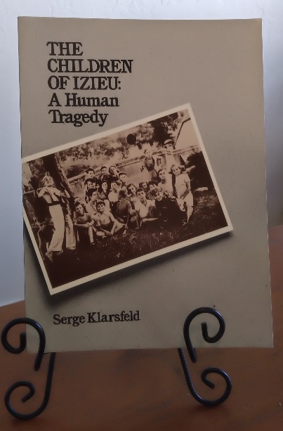 The Children of Izieu: A Human Tragedy (English and French Edition)